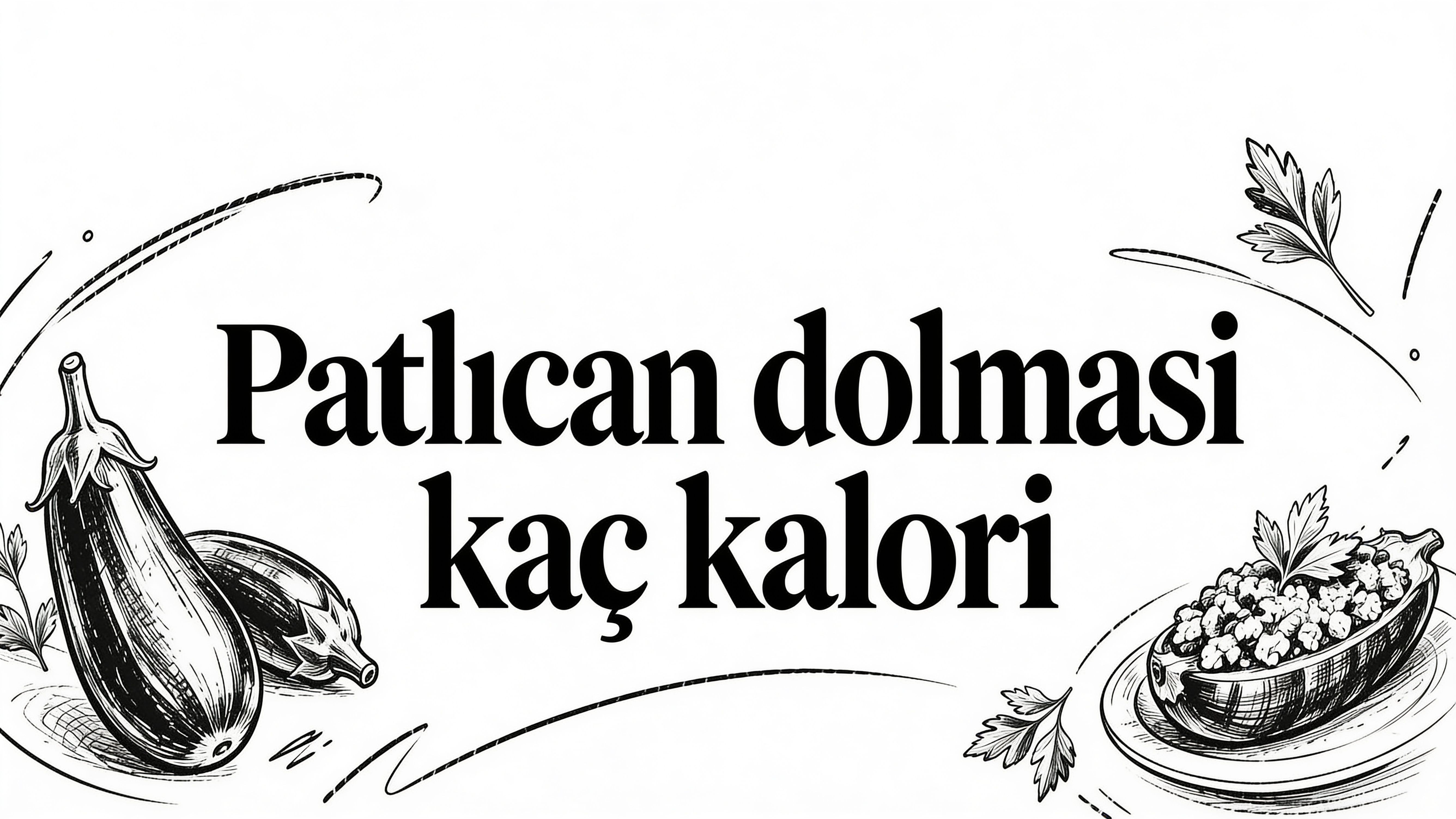 Patlican dolmasi kaç kalori