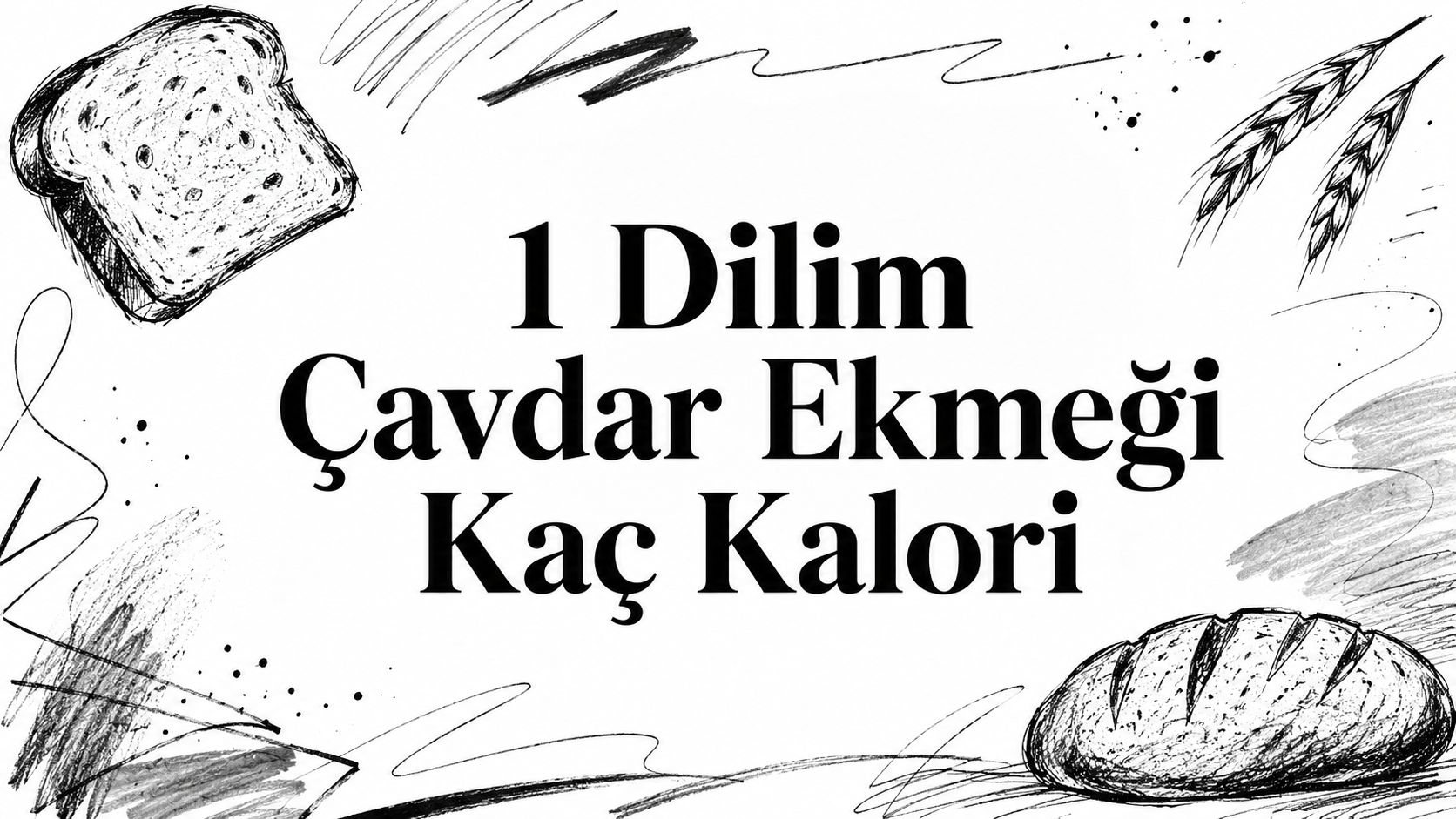 1 Dilim Çavdar Ekmeği Kaç Kalori