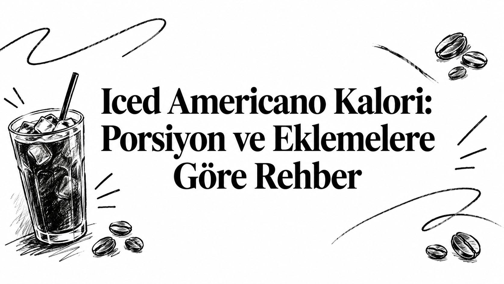 Iced Americano Kalori: Porsiyon ve Eklemelere Göre Rehber