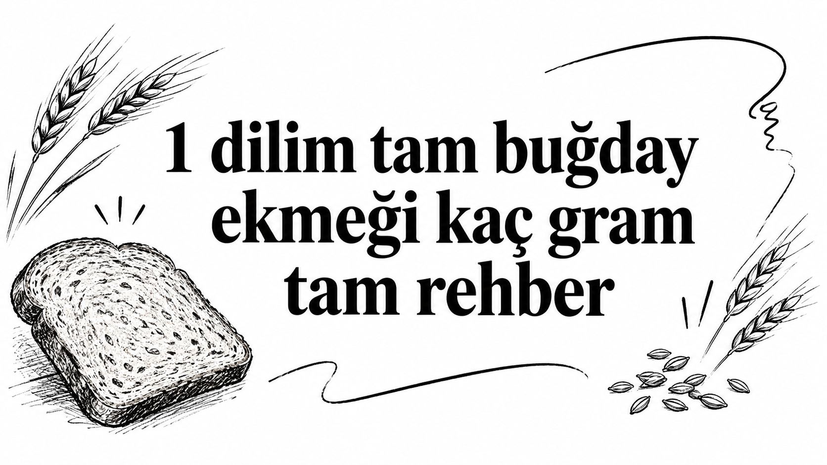 1 dilim tam buğday ekmeği kaç gram tam rehber