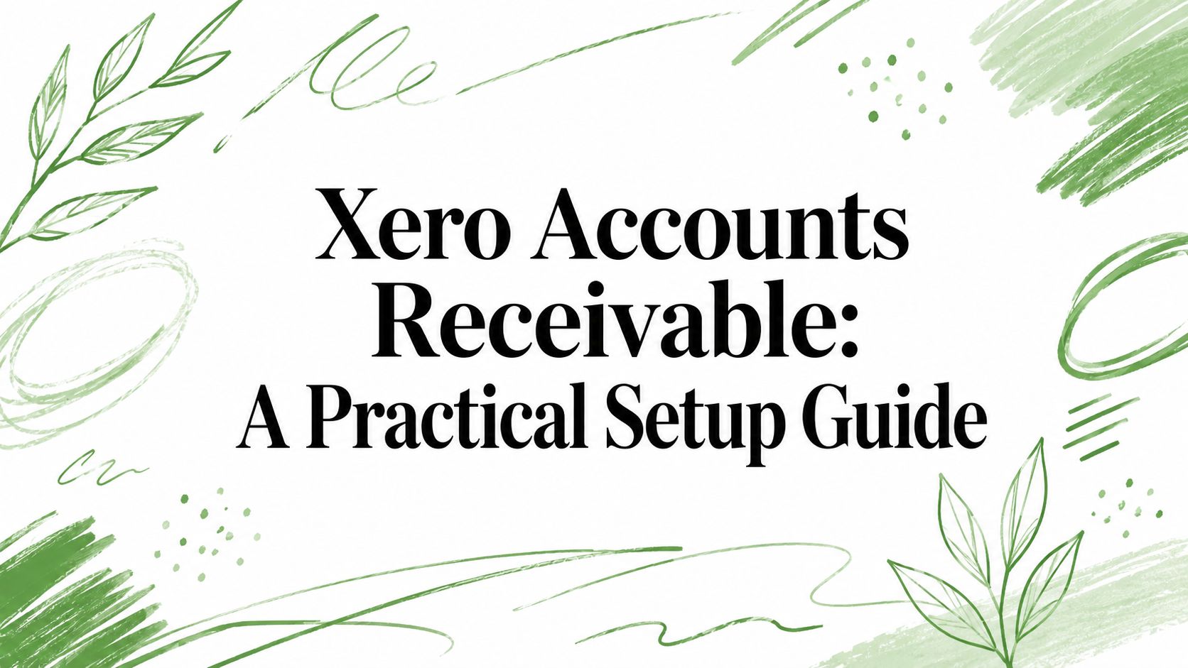 Learn how to set up and manage Xero accounts receivable efficiently. This guide covers key steps, tips, and best practices for beginners.