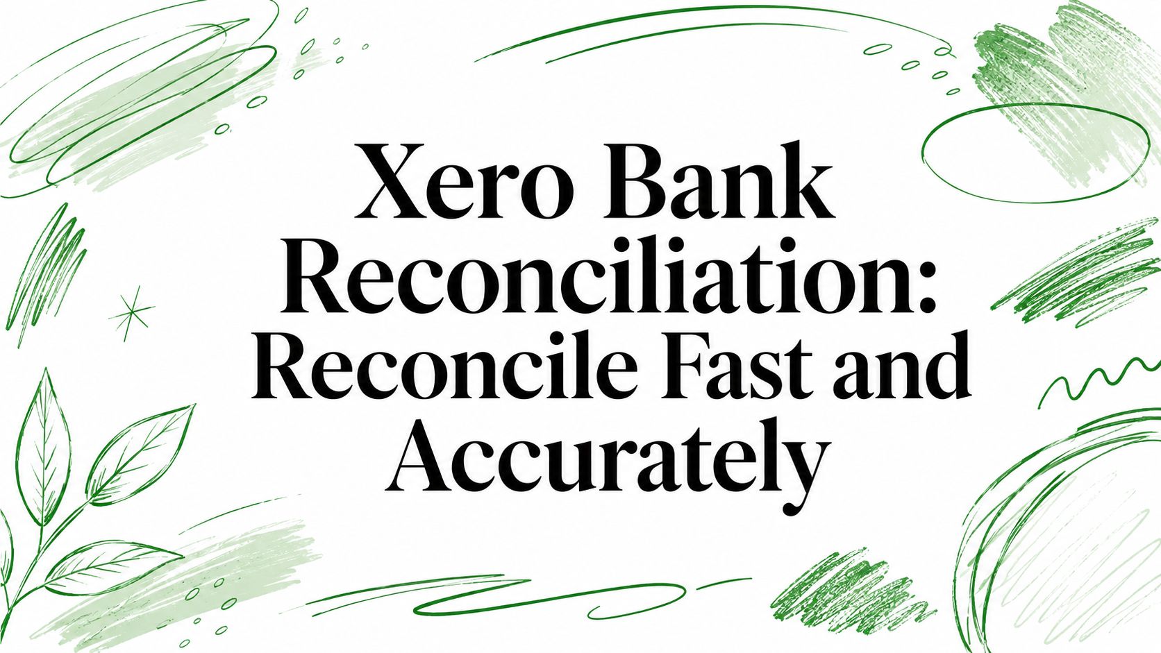 Learn to streamline your Xero bank reconciliation process with expert tips for faster, more accurate results in 2026.