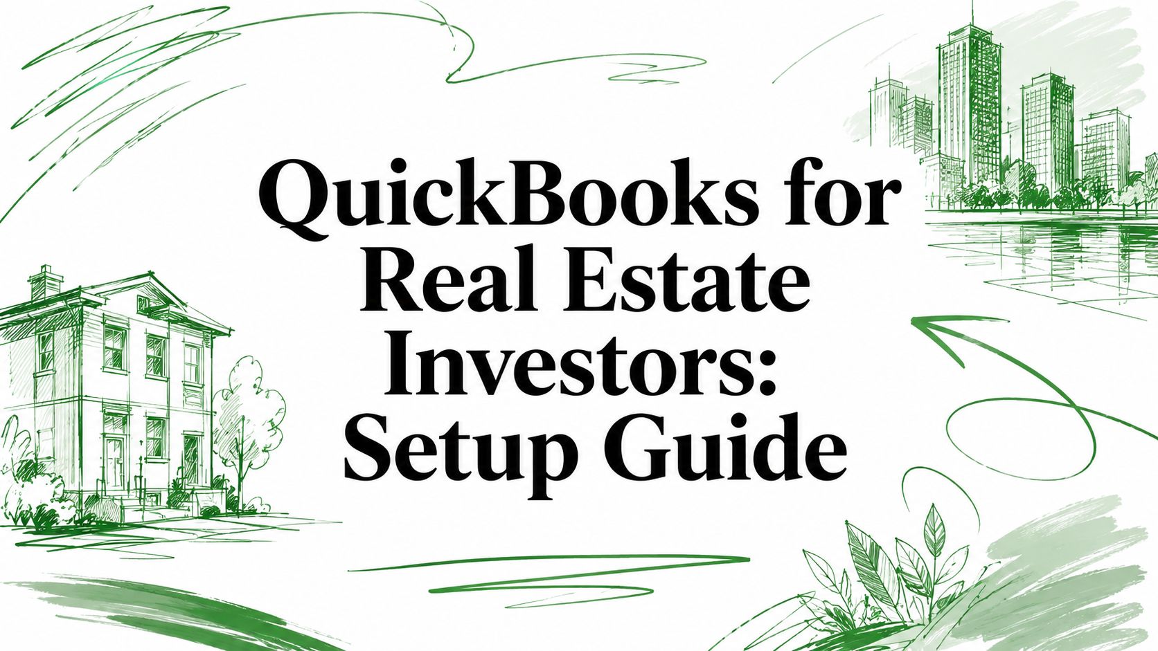 Master QuickBooks for real estate investors with this guide. Learn chart of accounts, class tracking, property reporting, and monthly close workflows.