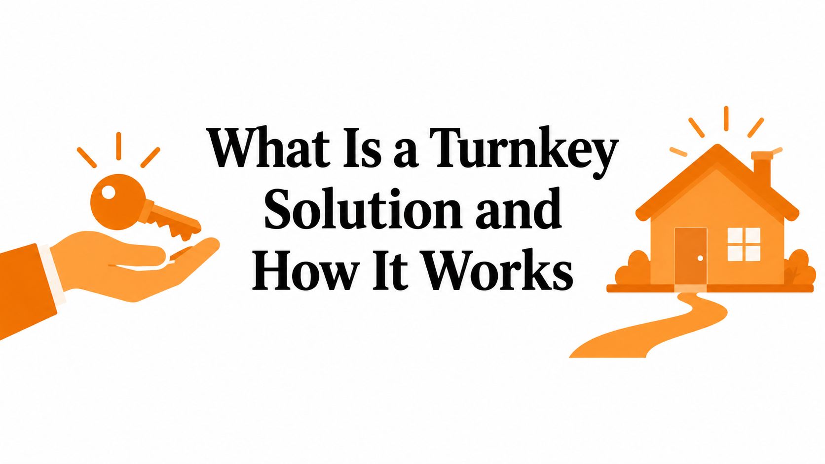 What Is a Turnkey Solution and How It Works