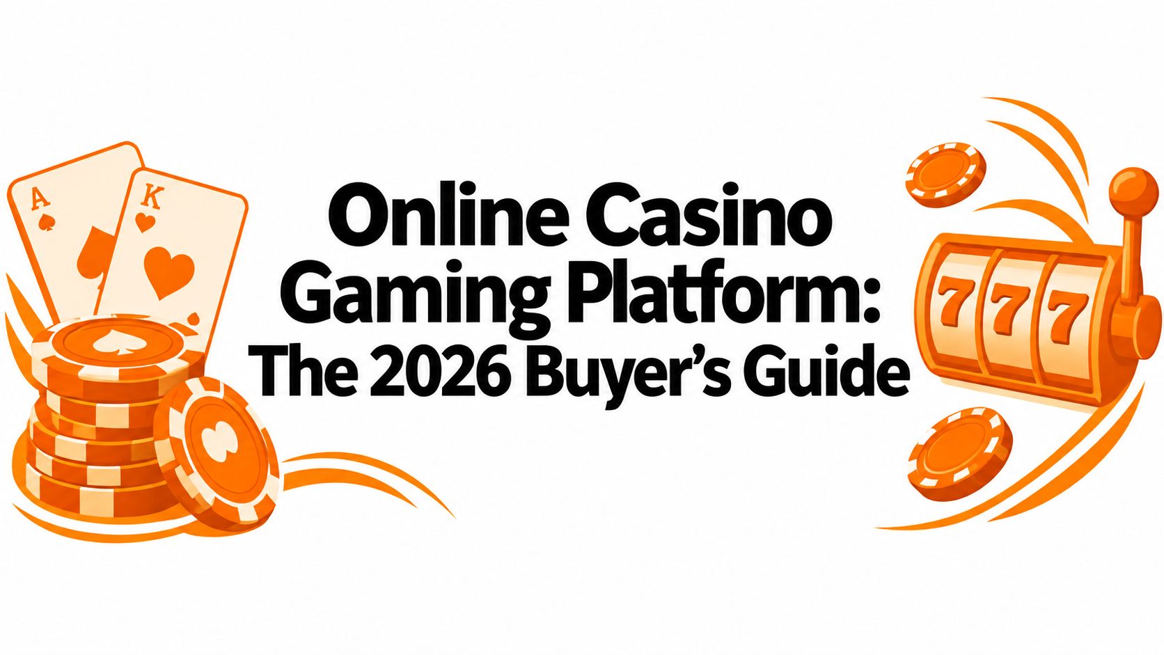 Online Casino Gaming Platform: The 2026 Buyer's Guide