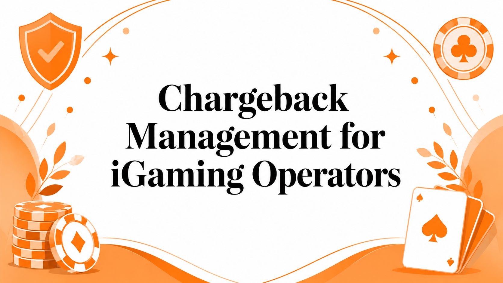 Chargeback Management for iGaming Operators