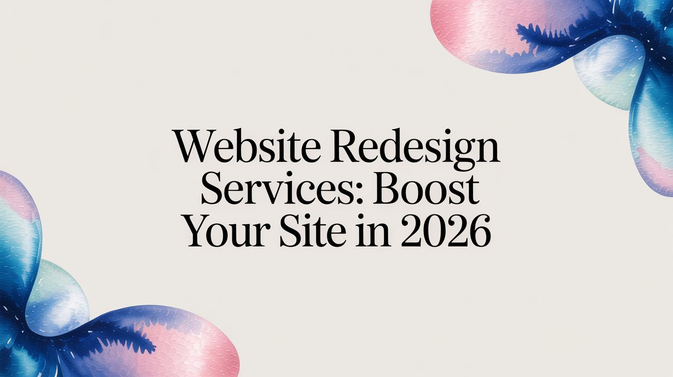 Website Redesign Services: Boost Your Site in 2026: article cover