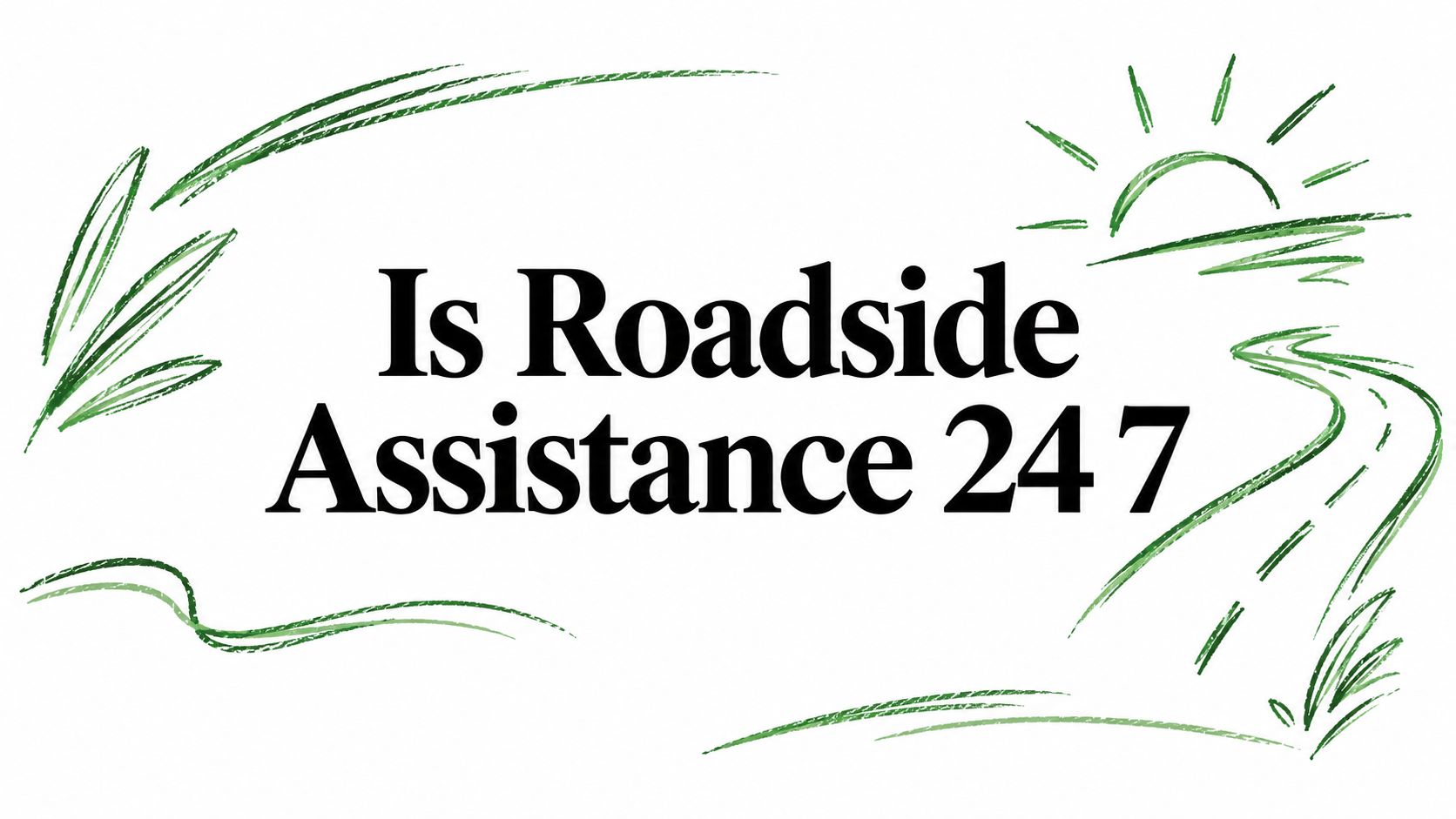 is-roadside-assistance-24-7