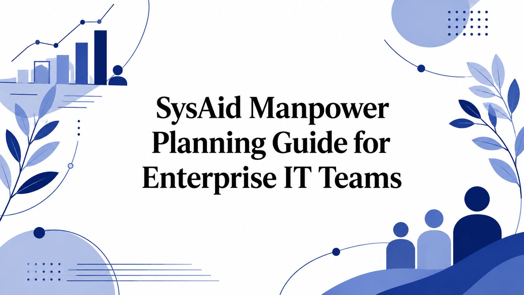 SysAid manpower