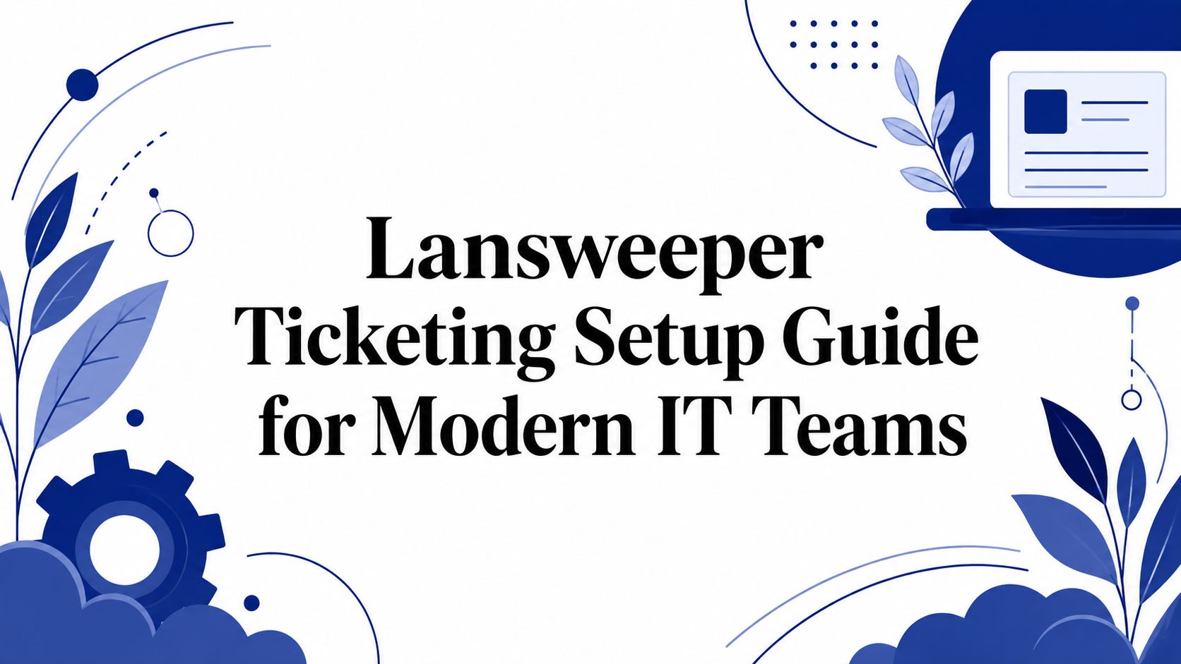 Lansweeper ticketing