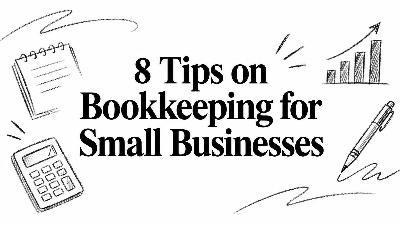 8 Tips on Bookkeeping for Small Businesses