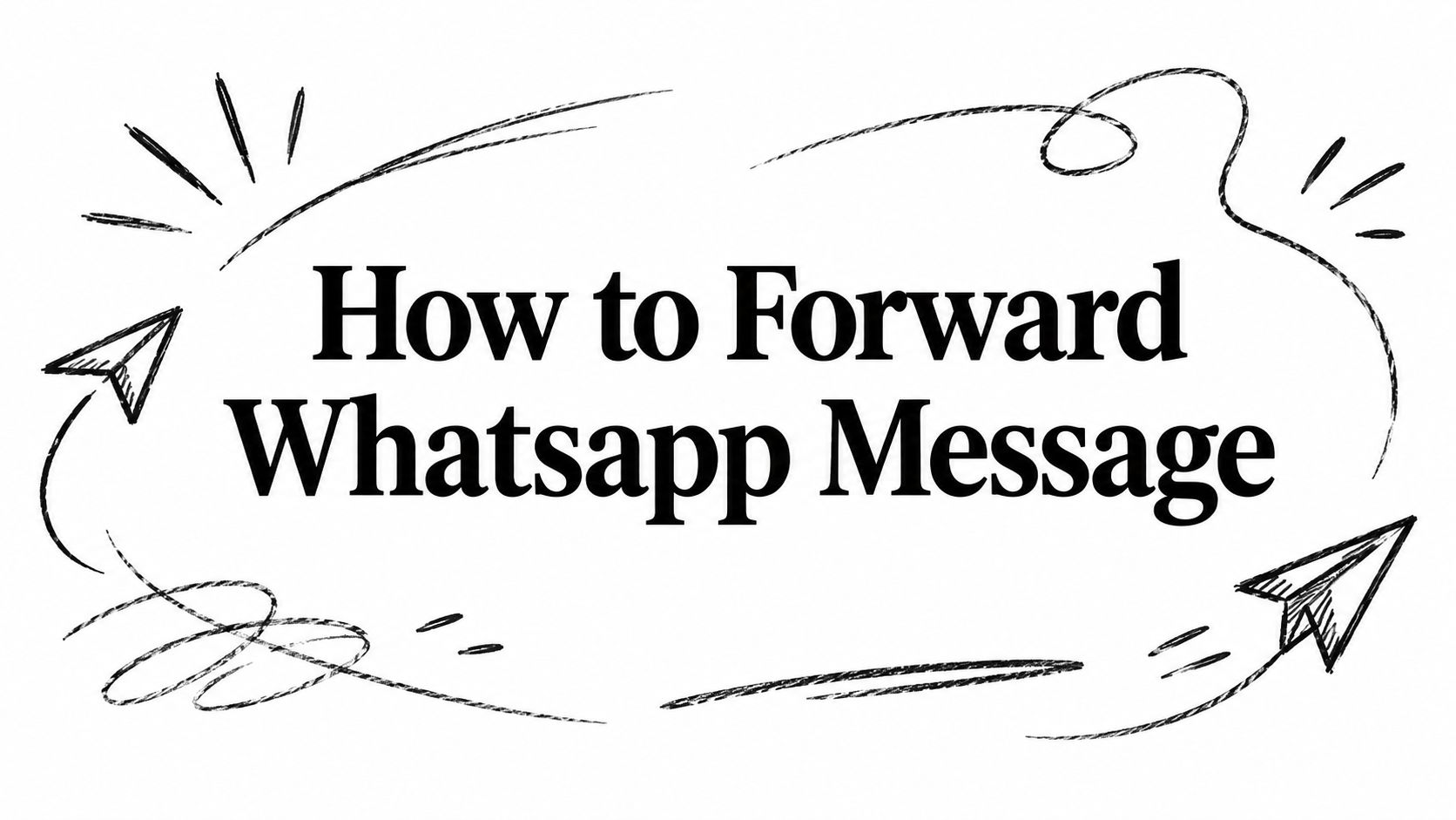 How to Forward Whatsapp Message