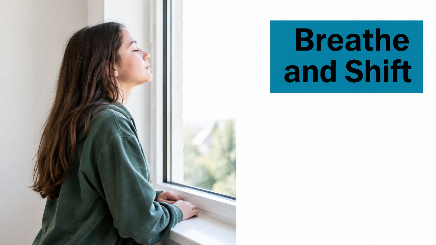 A teenage girl in a green hoodie stands by a window, practicing mindful breathing and emotional regulation.
