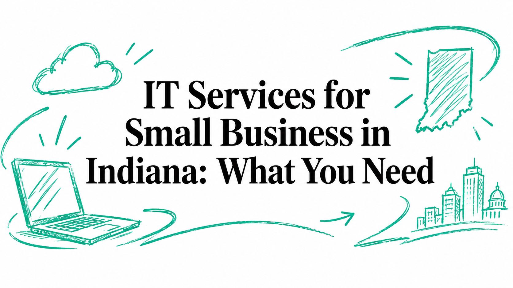 IT Services for Small Business in Indiana: What You Need