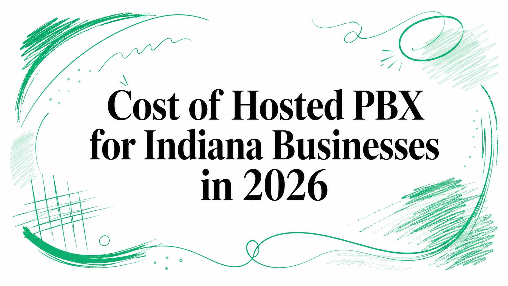 Cost of Hosted PBX for Indiana Businesses in 2026