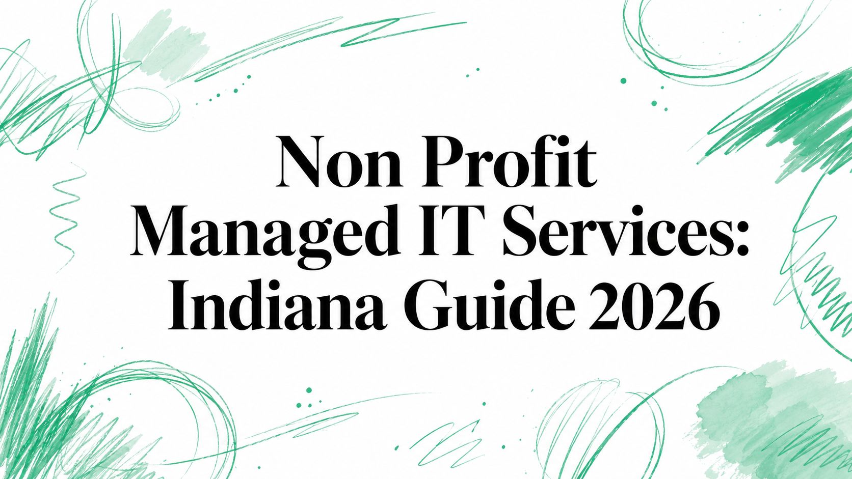 Non Profit Managed IT Services: Indiana Guide 2026
