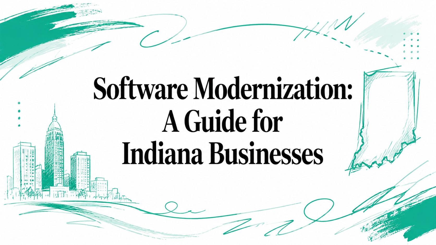 Software Modernization: A Guide for Indiana Businesses
