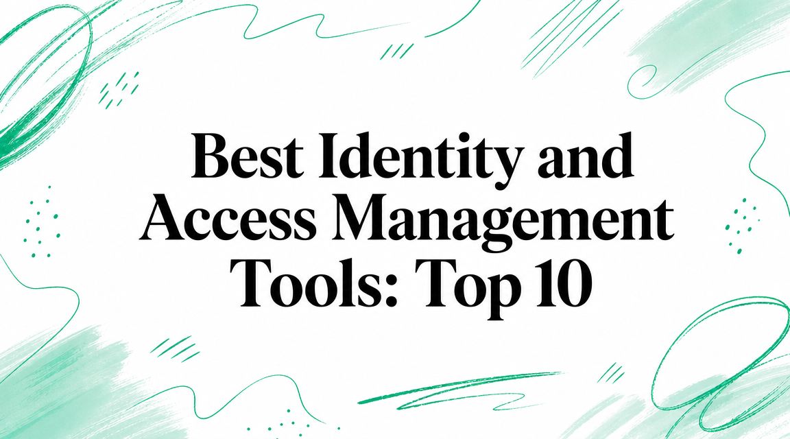 Best Identity and Access Management Tools: Top 10