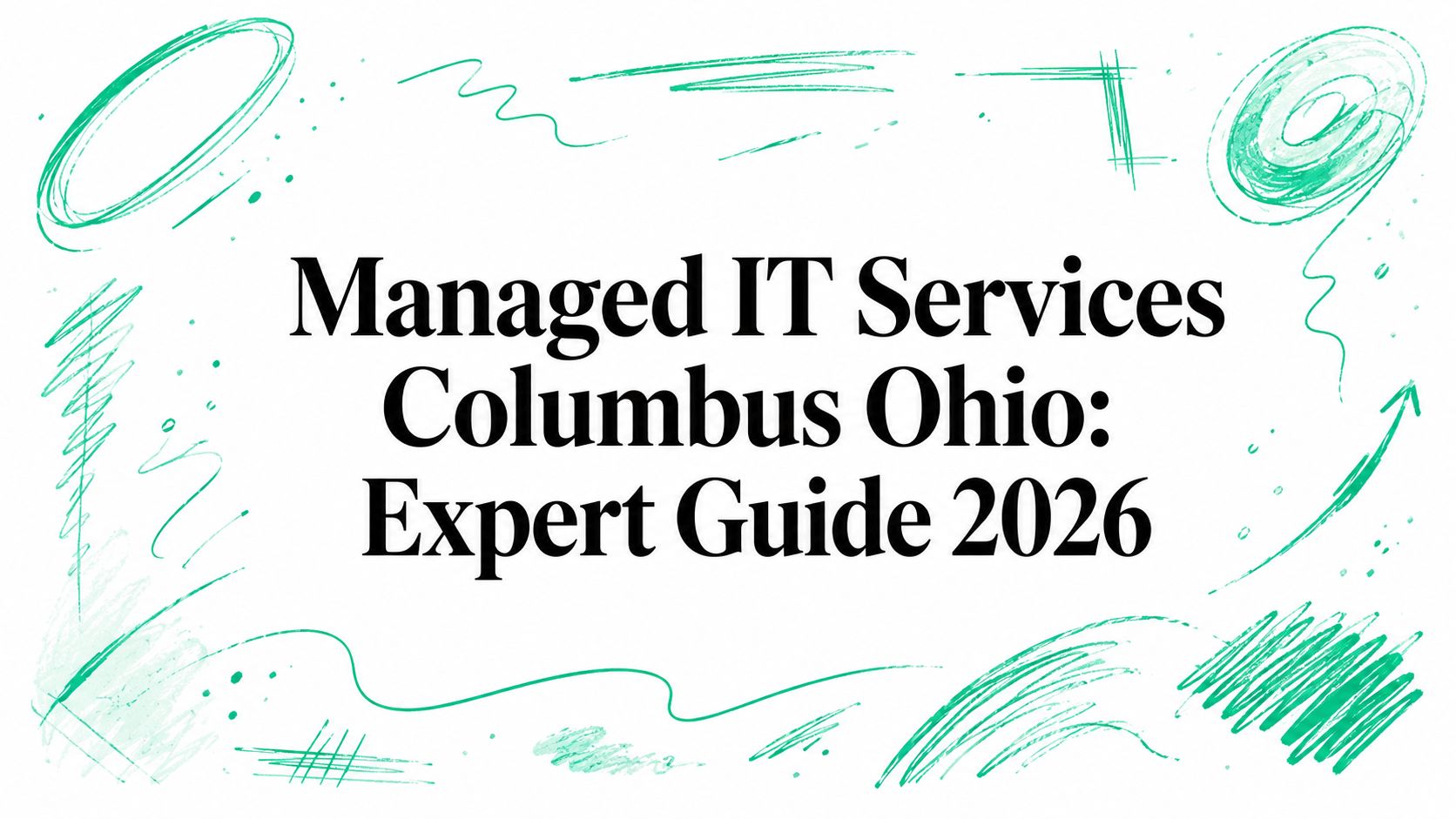 Managed IT Services Columbus Ohio: Expert Guide 2026