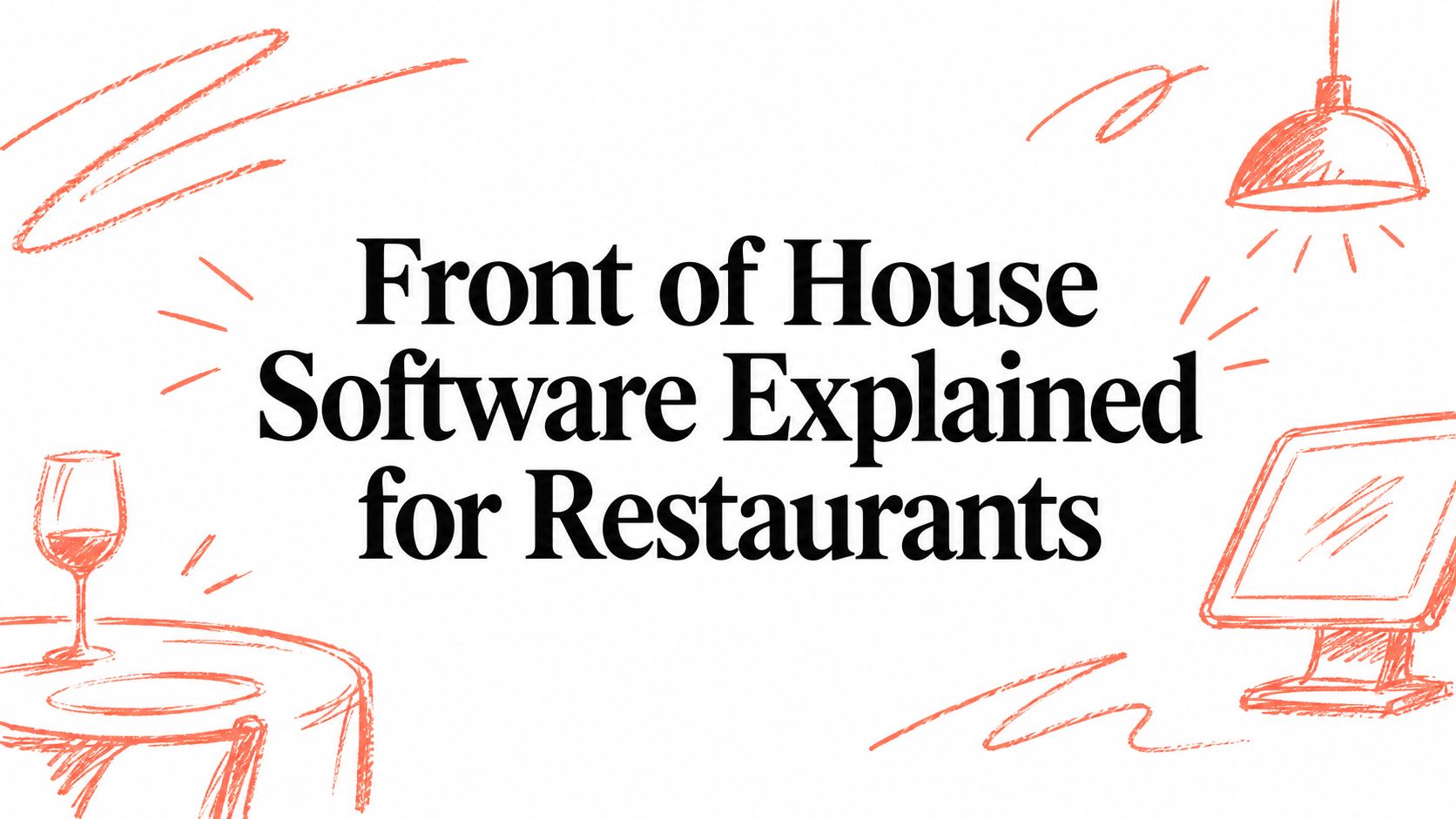 Front of House Software Explained for Restaurants