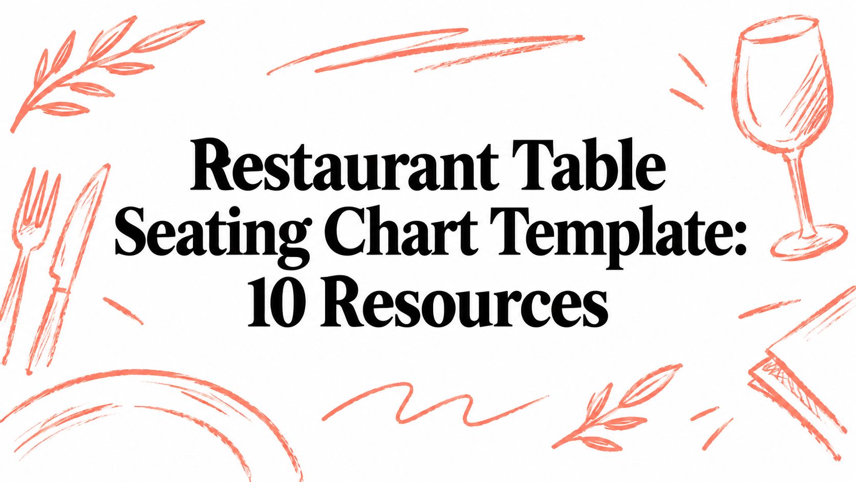 Restaurant Table Seating Chart Template: 10 Resources