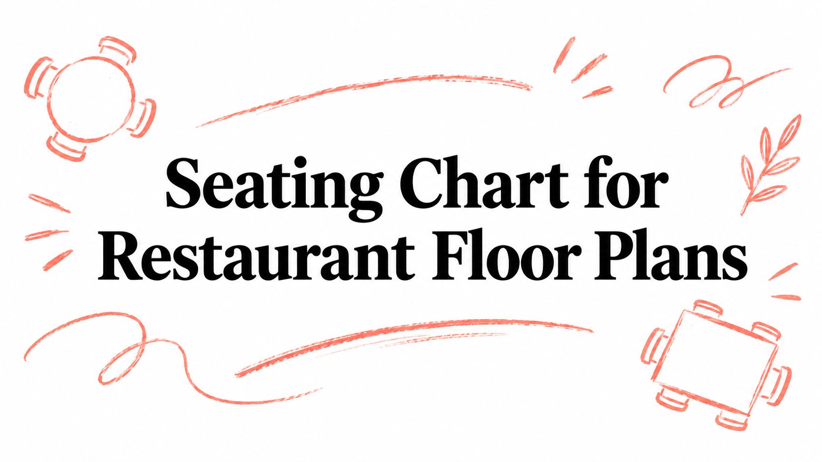 Seating Chart for Restaurant Floor Plans