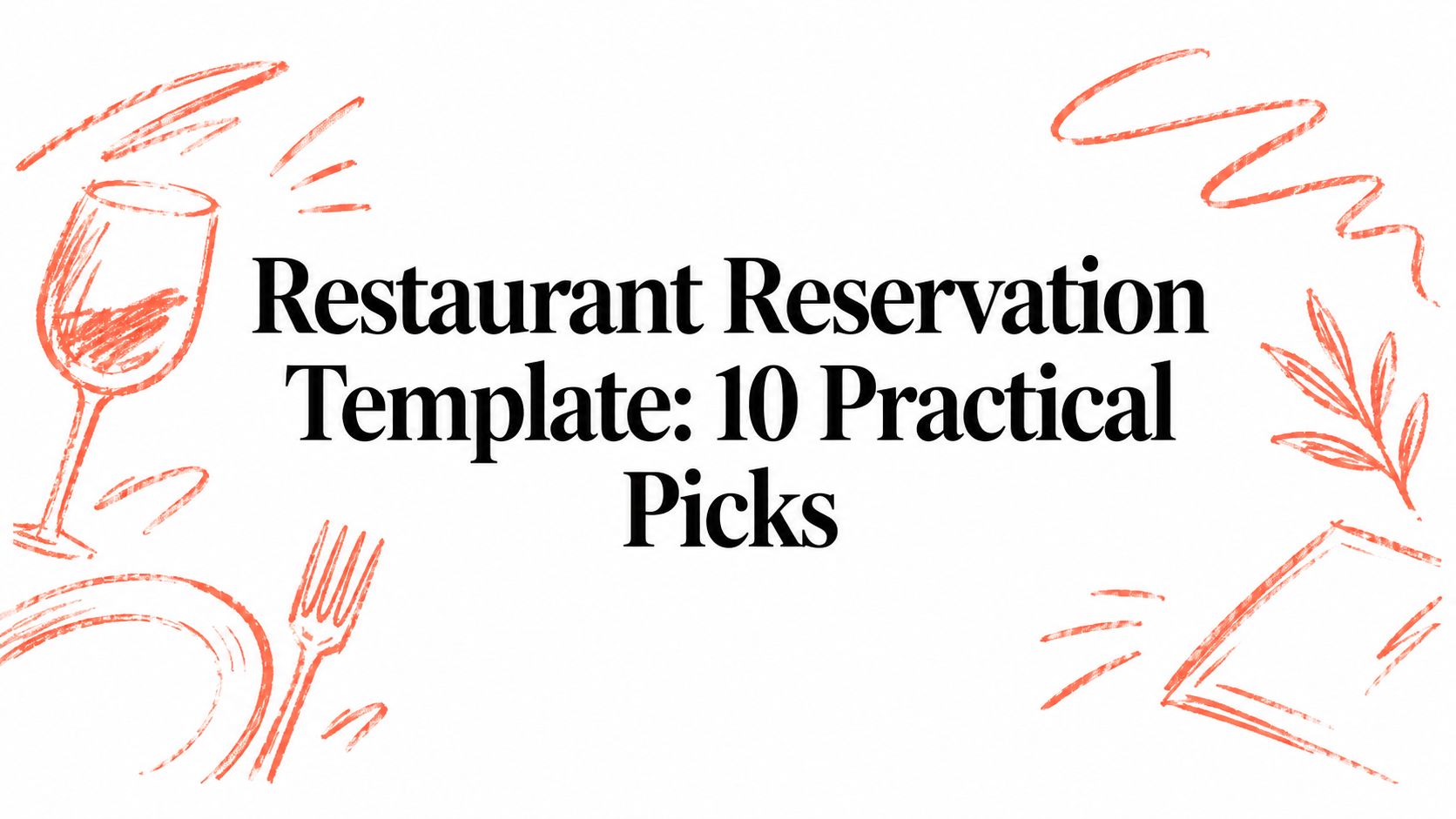 Restaurant Reservation Template: 10 Practical Picks