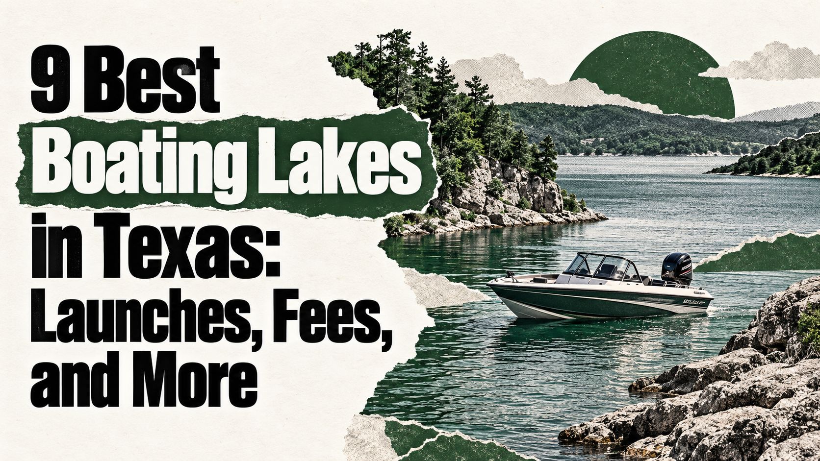 9 Best Boating Lakes in Texas: Launches, Fees, and More