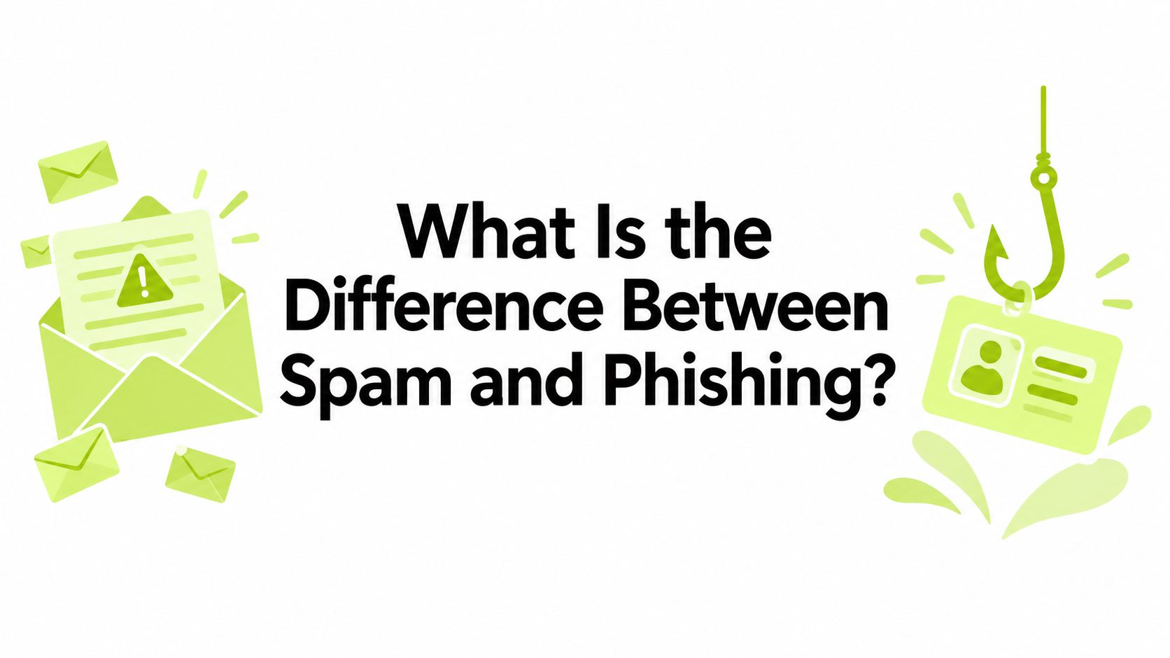 What Is the Difference Between Spam and Phishing?