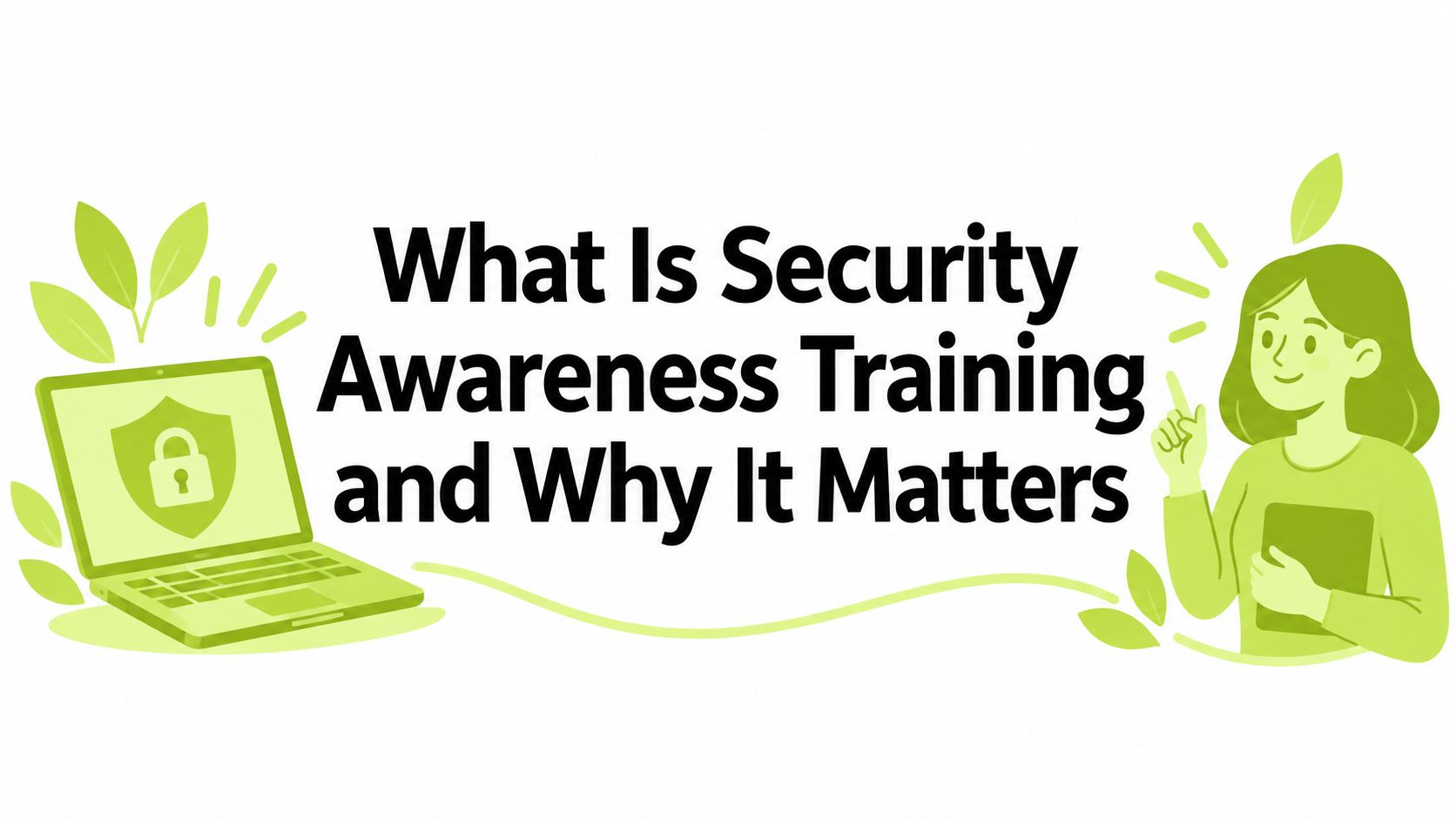 What Is Security Awareness Training and Why It Matters