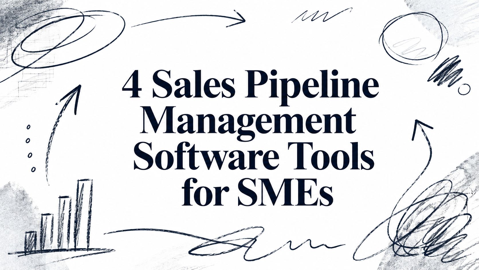 4 Sales Pipeline Management Software Tools for SMEs