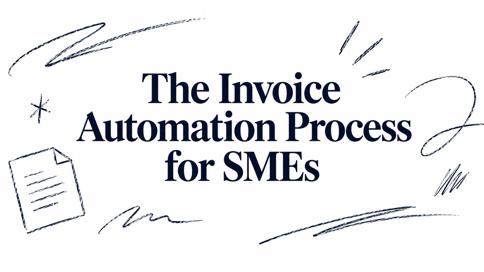 The Invoice Automation Process for SMEs