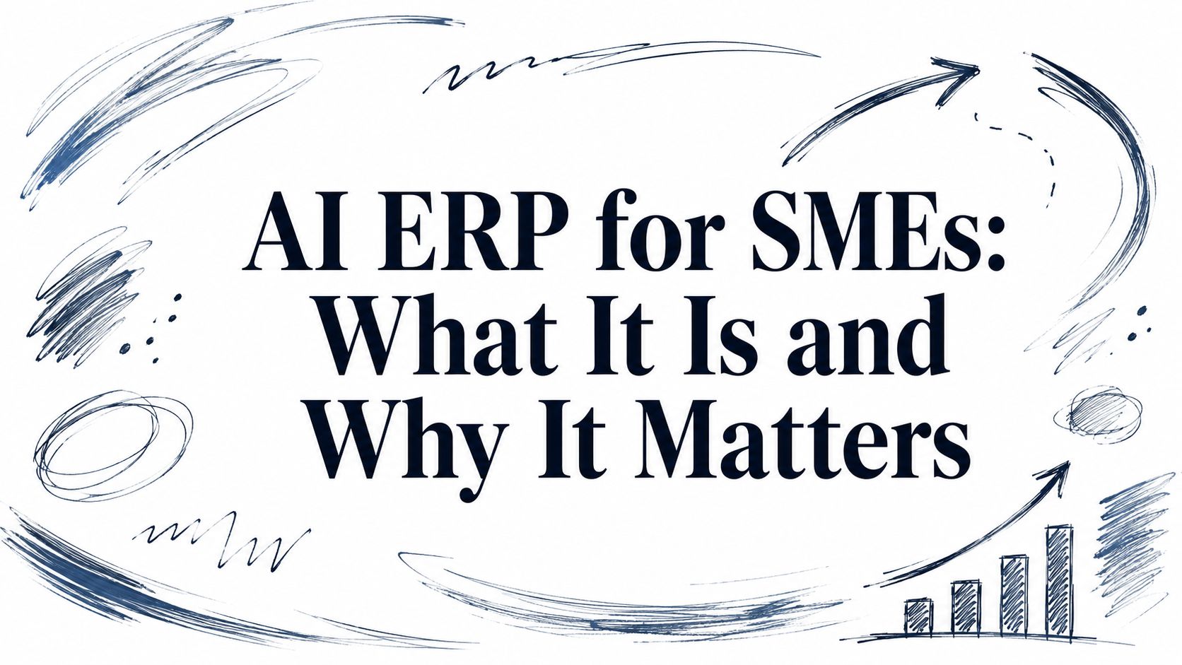 AI ERP for SMEs: What It Is and Why It Matters