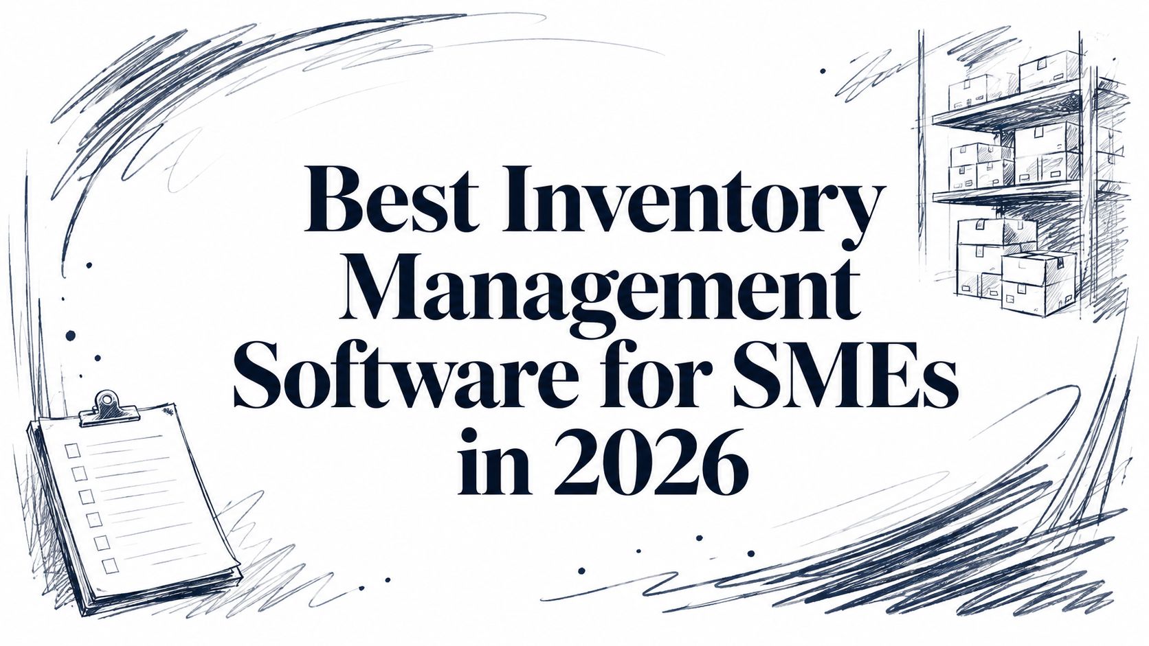 Best Inventory Management Software for SMEs in 2026