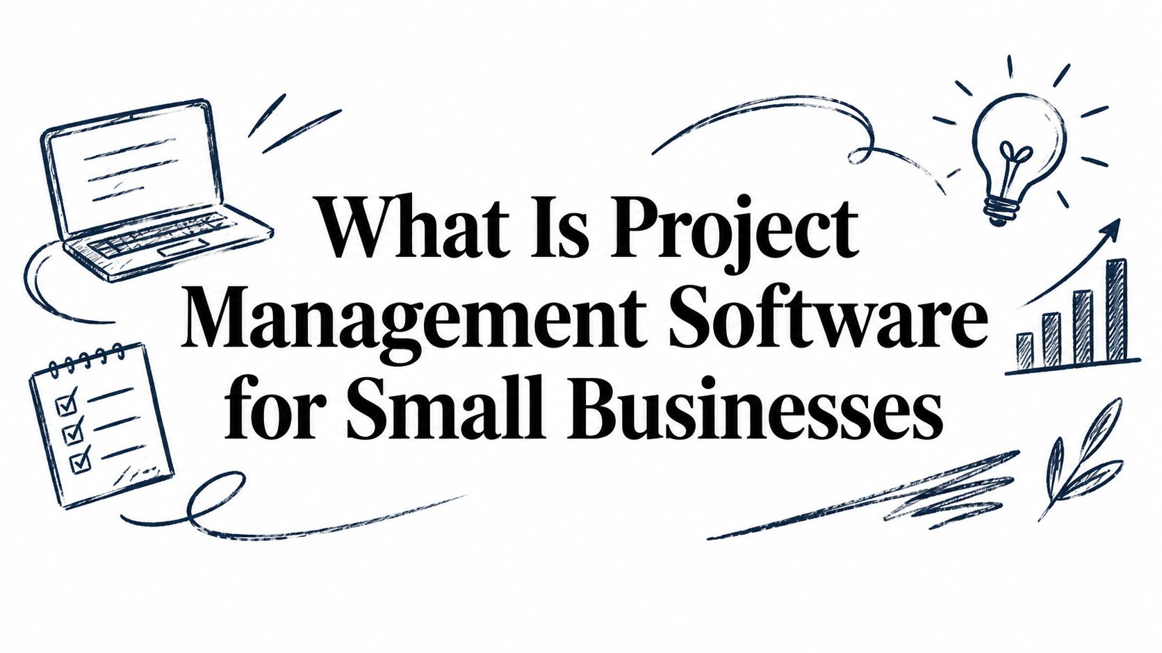What Is Project Management Software for Small Businesses