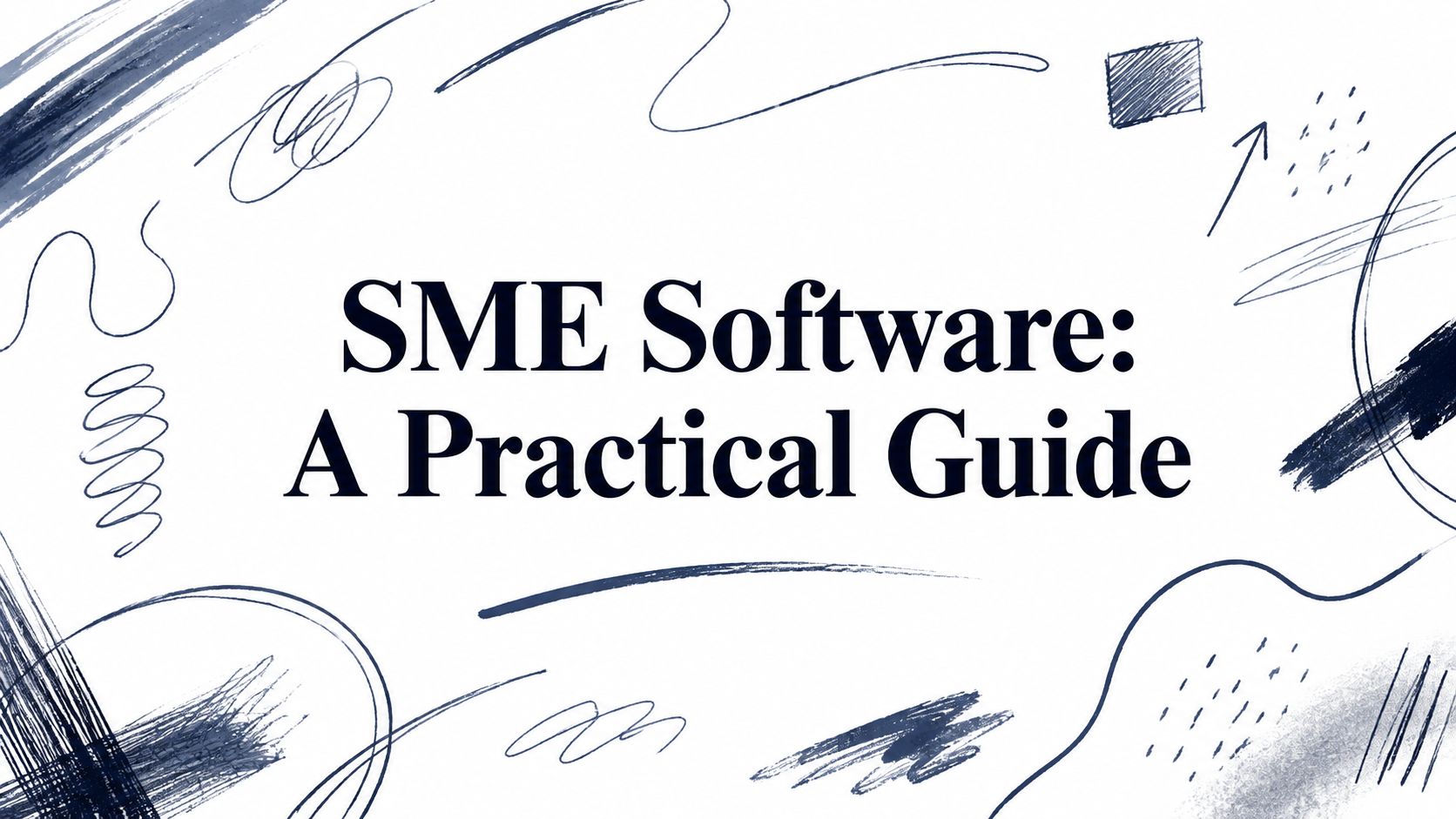 SME Software: A Practical Guide