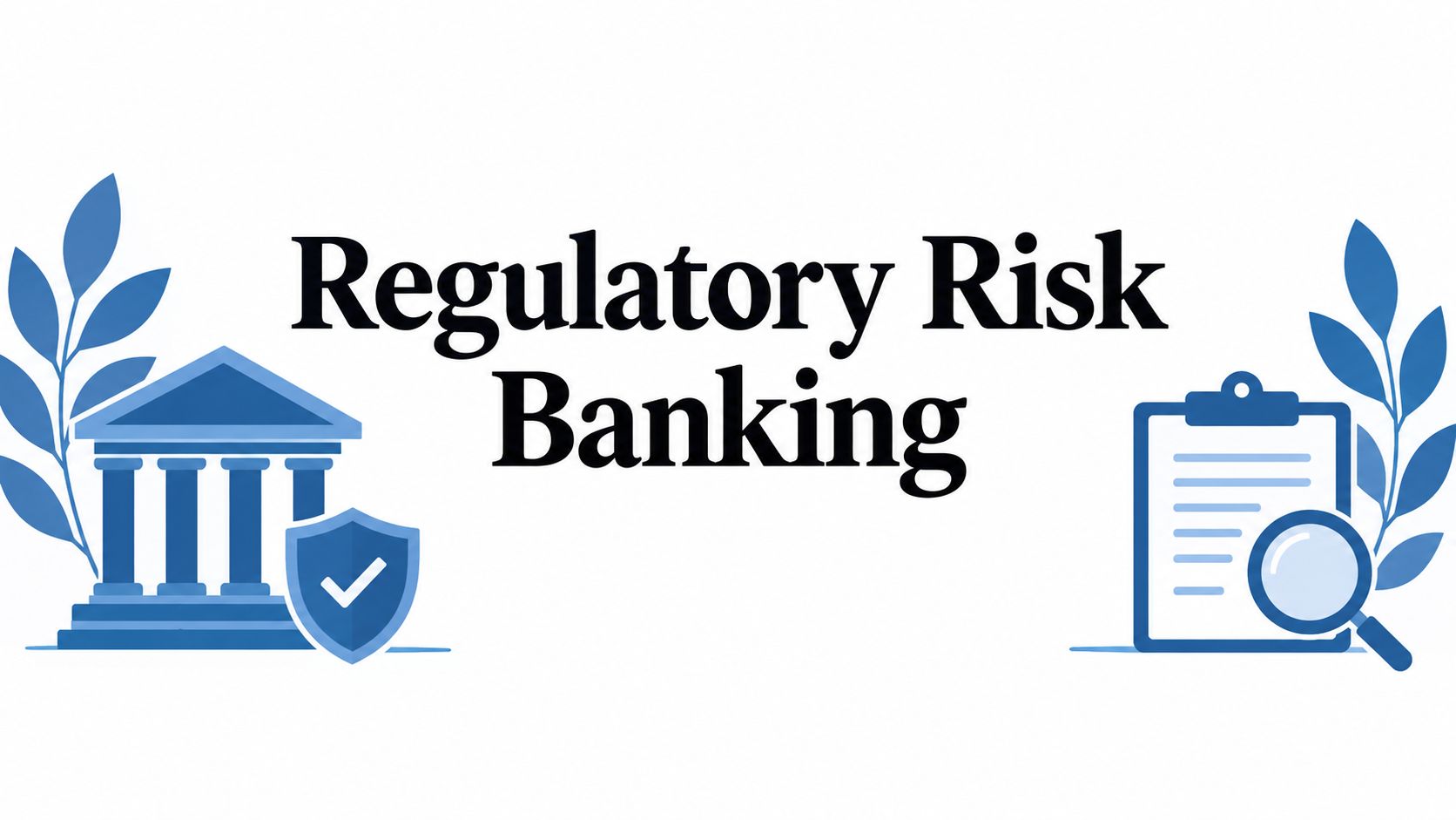 Regulatory Risk Banking