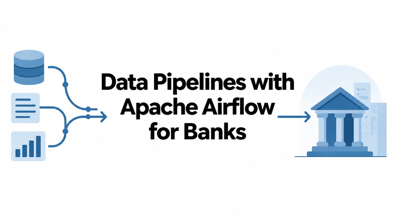 Data Pipelines with Apache Airflow for Banks