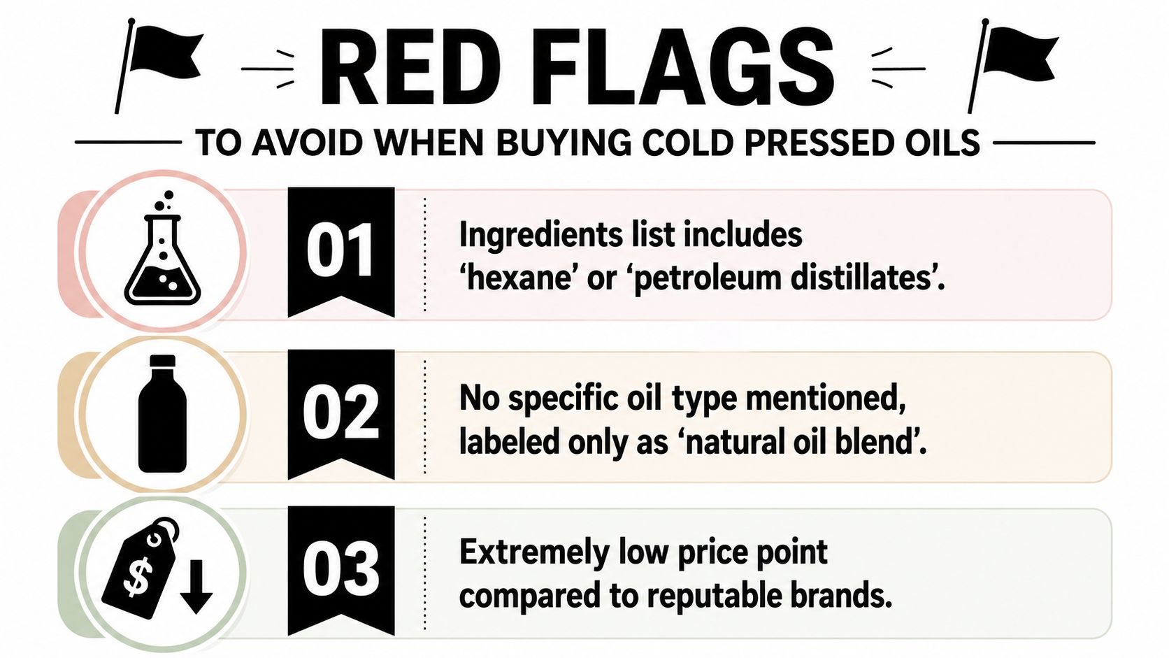 An infographic showing three red flag warnings to consider when purchasing quality cold pressed oils for skincare.