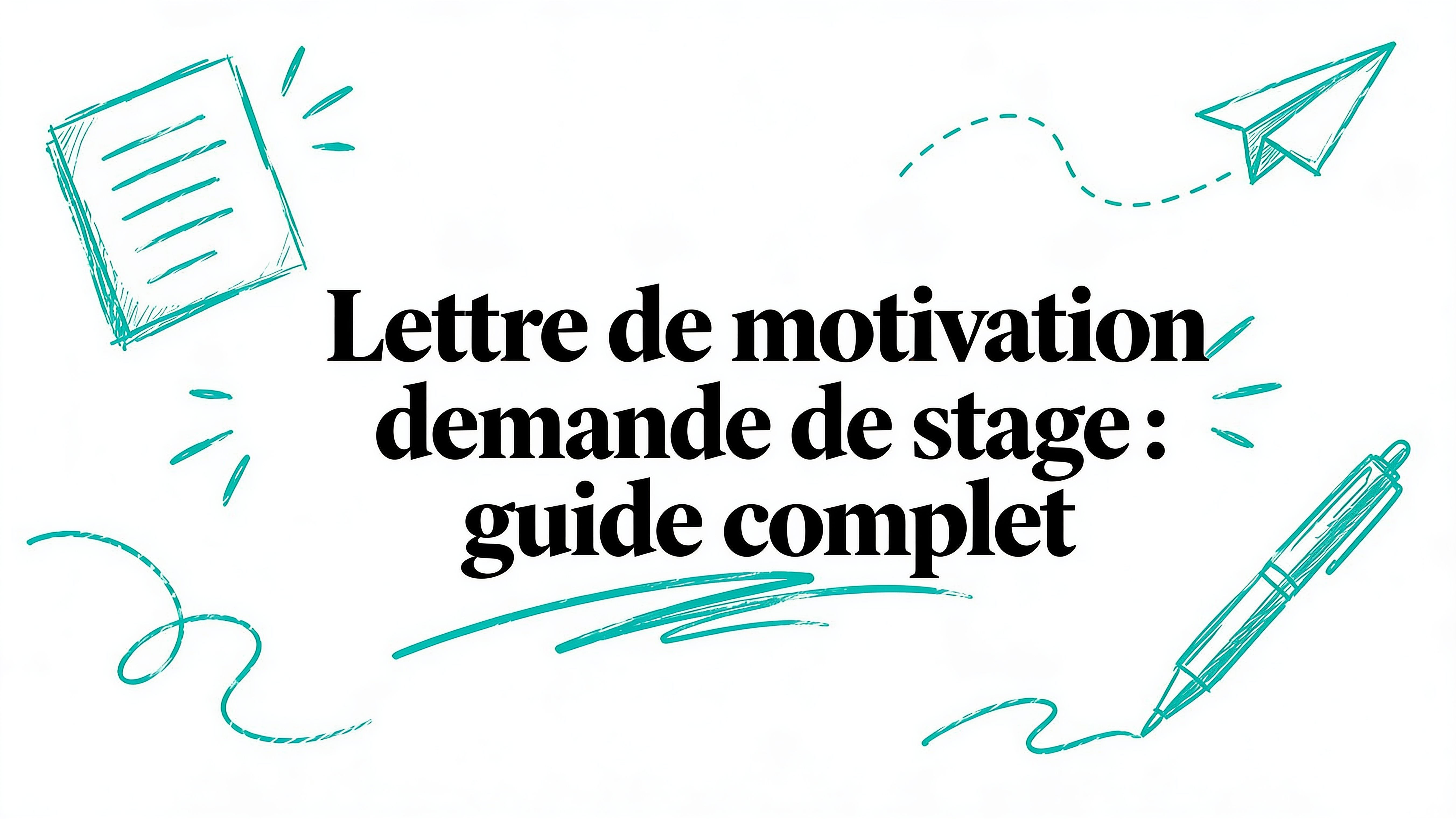 Lettre motivation demande de stage : guide complet