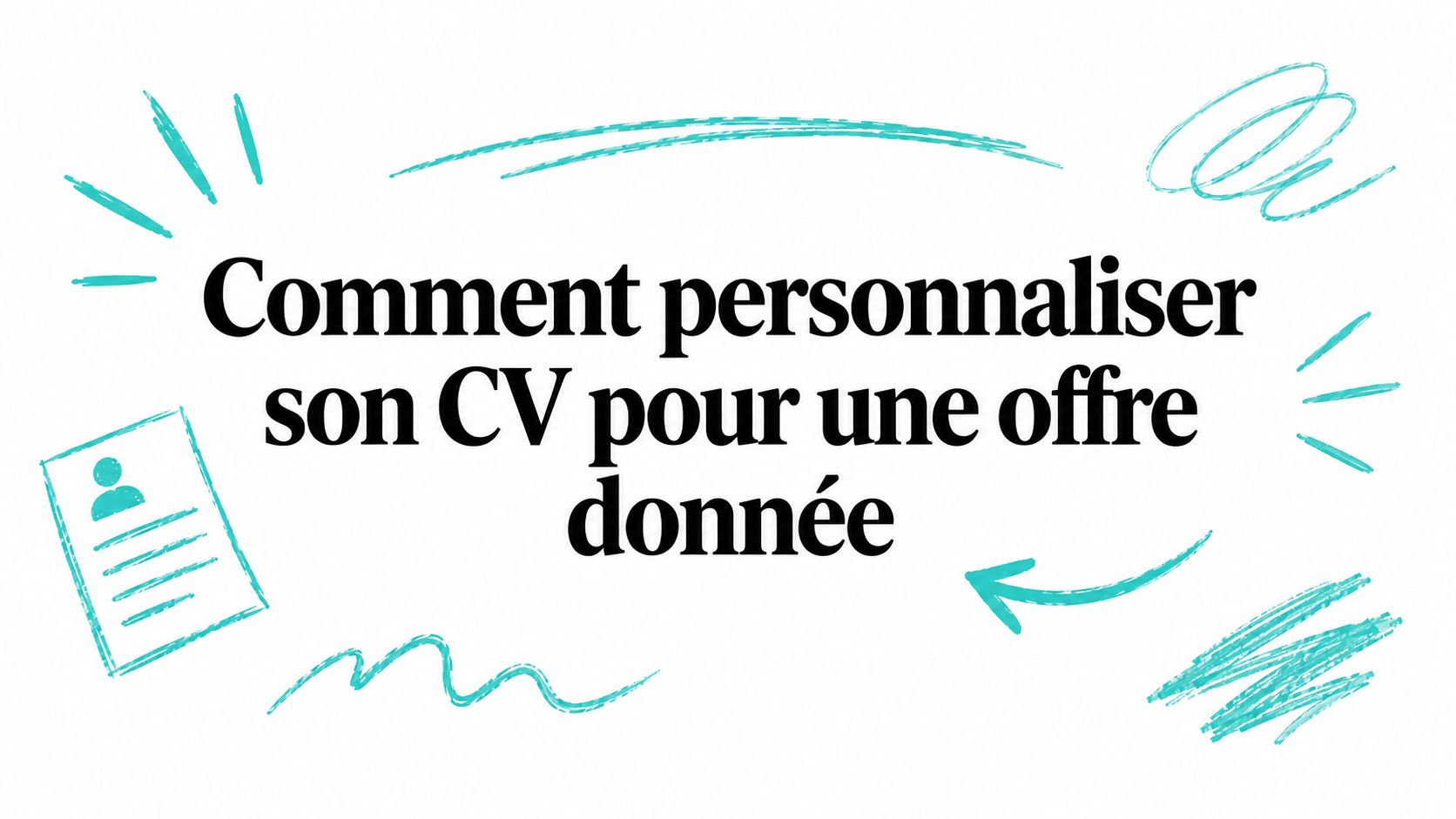 How to Customize Your Resume for a Specific Job Offer