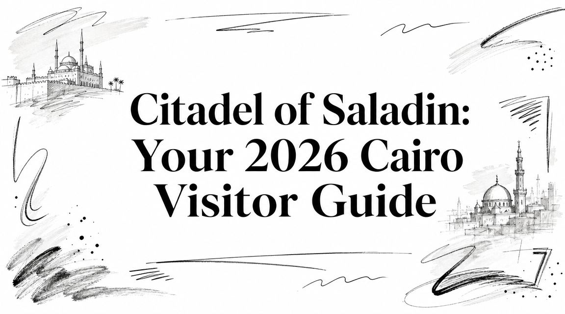 Citadel of Saladin: Your 2026 Cairo Visitor Guide