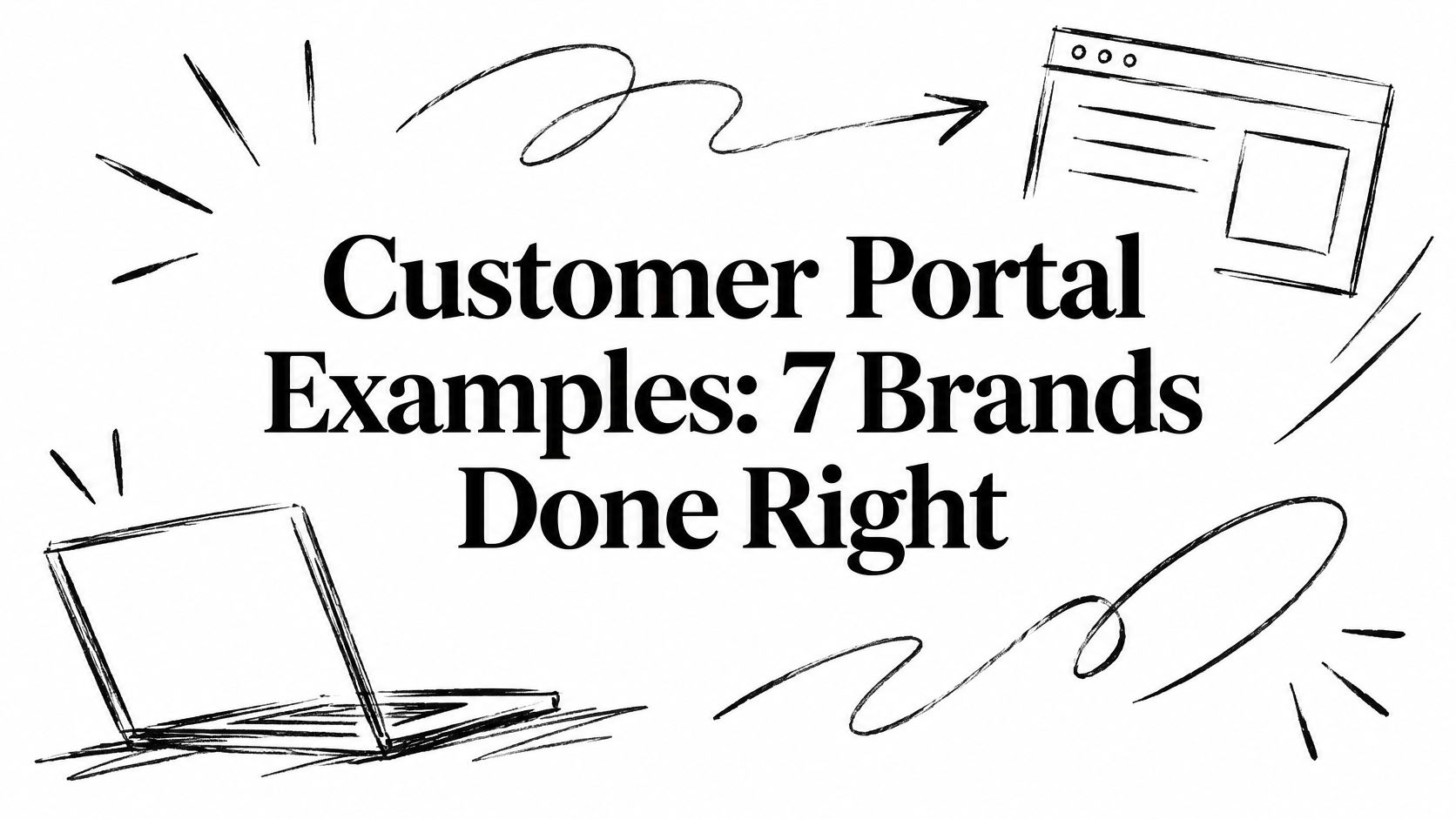 Customer Portal Examples: 7 Brands Done Right