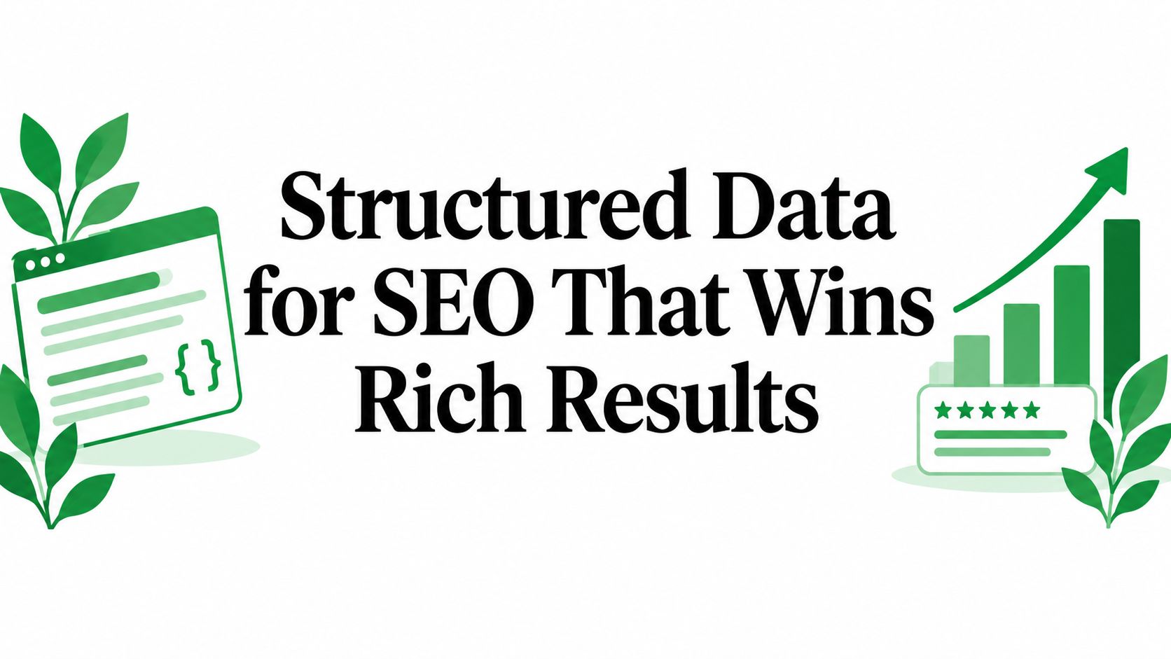 Structured Data for SEO That Wins Rich Results
