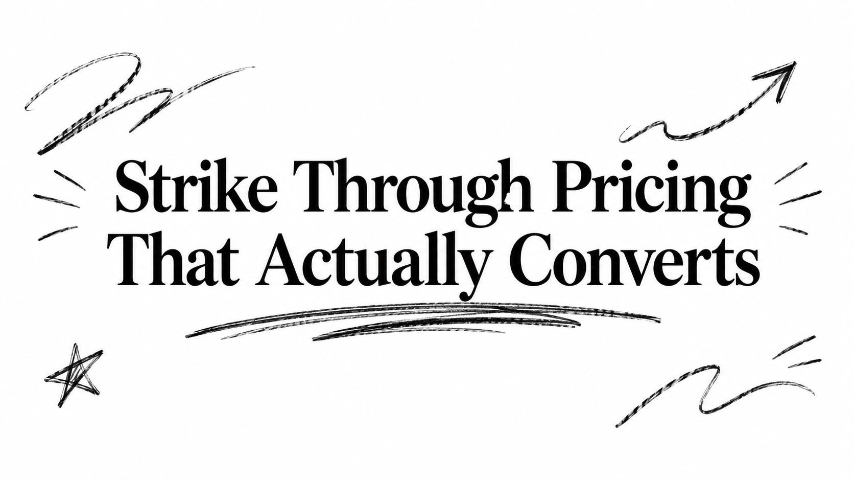 Strike Through Pricing That Actually Converts
