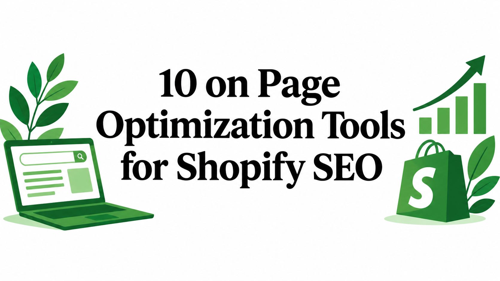 10 on Page Optimization Tools for Shopify SEO