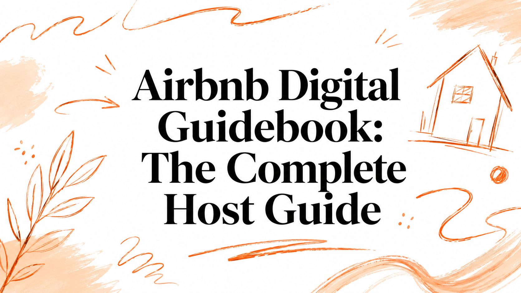 Airbnb Digital Guidebook: The Complete Host Guide