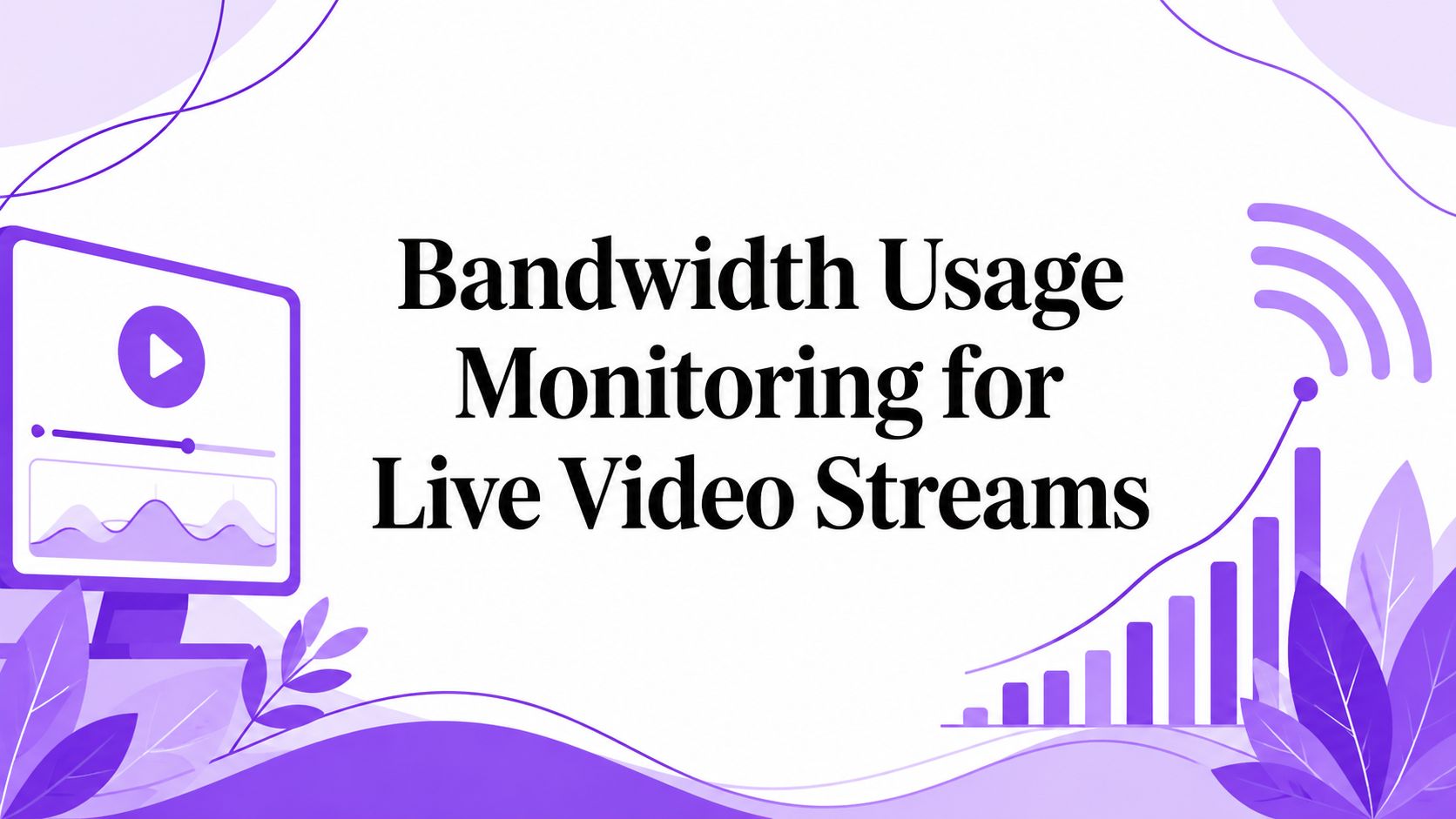 Bandwidth Usage Monitoring for Live Video Streams | OctoStream