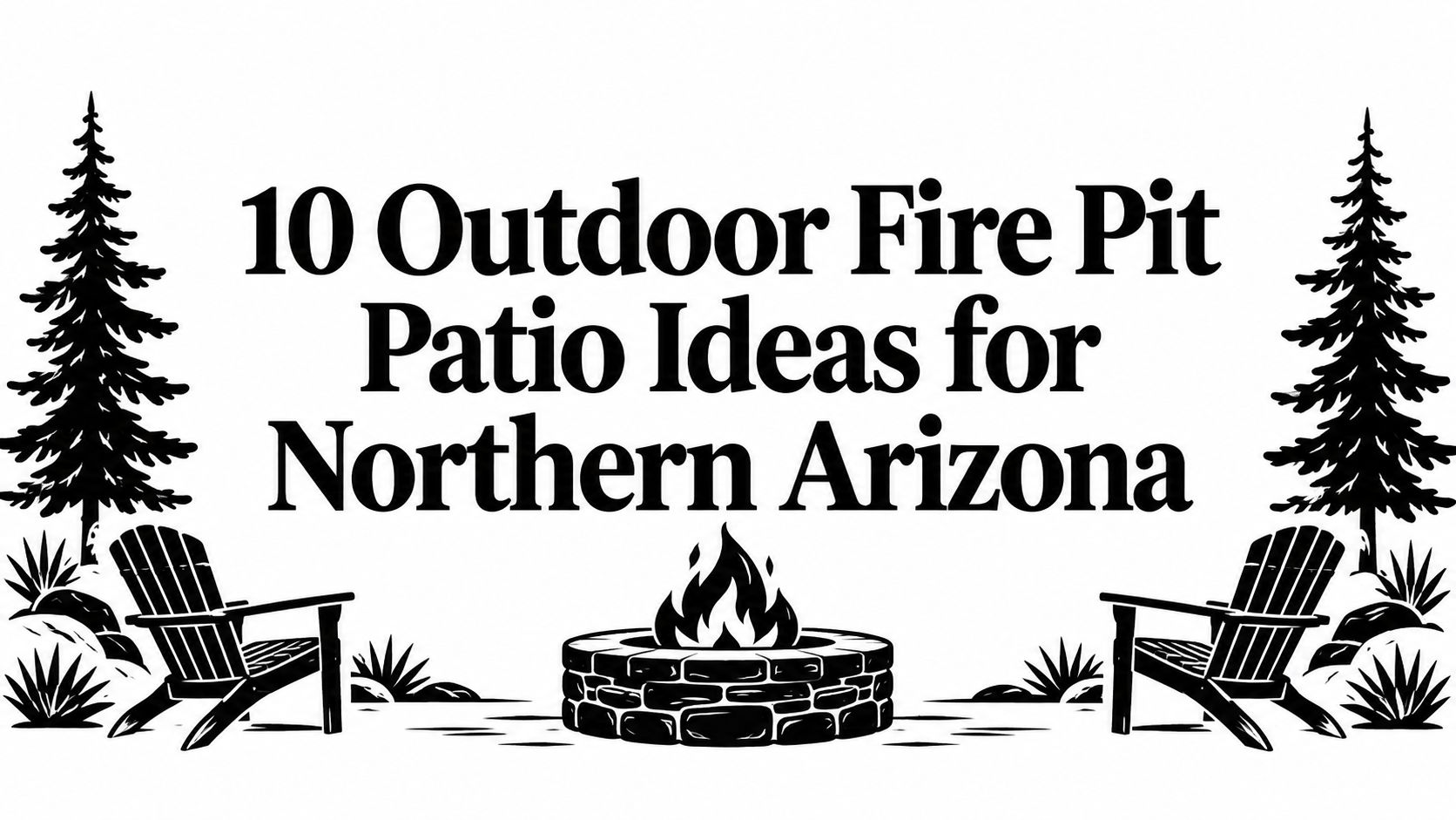 10 Outdoor Fire Pit Patio Ideas for Northern Arizona