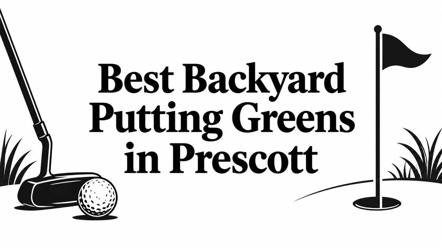 Best Backyard Putting Greens in Prescott
